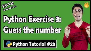 Guess the number: Python Exercise 3 | Python Tutorial #28