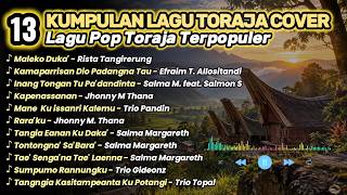 KUMPULAN LAGU TORAJA POPULER || Cover lagu Toraja terbaik sepanjang masa -Mane kuissanri tu kalemu