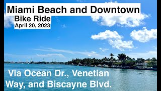 Miami Beach and Downtown Bike Ride April 20, 2023