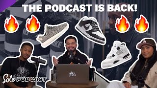 THE SOLE SUPPLIER PODCAST IS BACK!! | TSS Podcast Episode 1