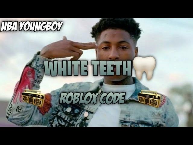 Roblox Id Code Nba Youngboy White Teeth Youtube - teeth roblox id