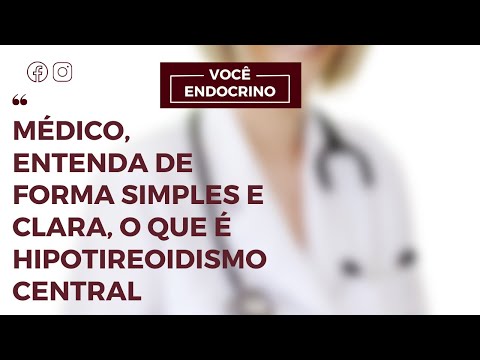 O que é o HIPOTIROIDISMO CENTRAL?