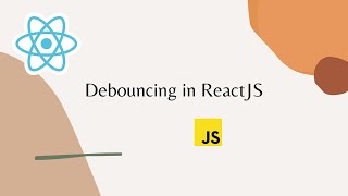 Debouncing in ReactJS