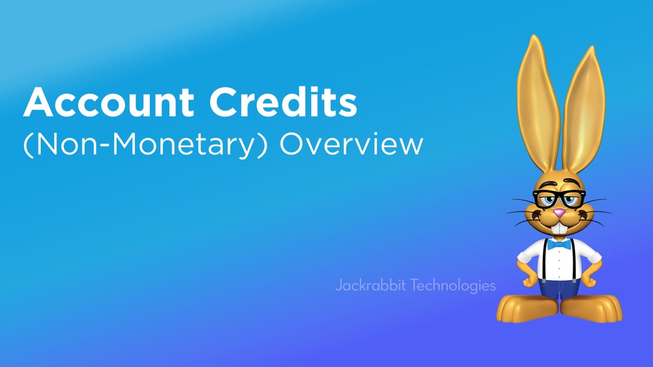 Account Credits (Non-Monetary) Overview