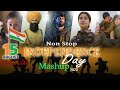 Non stop independence day mashup 2023  15 august special songs  its non stop  patriotic songs