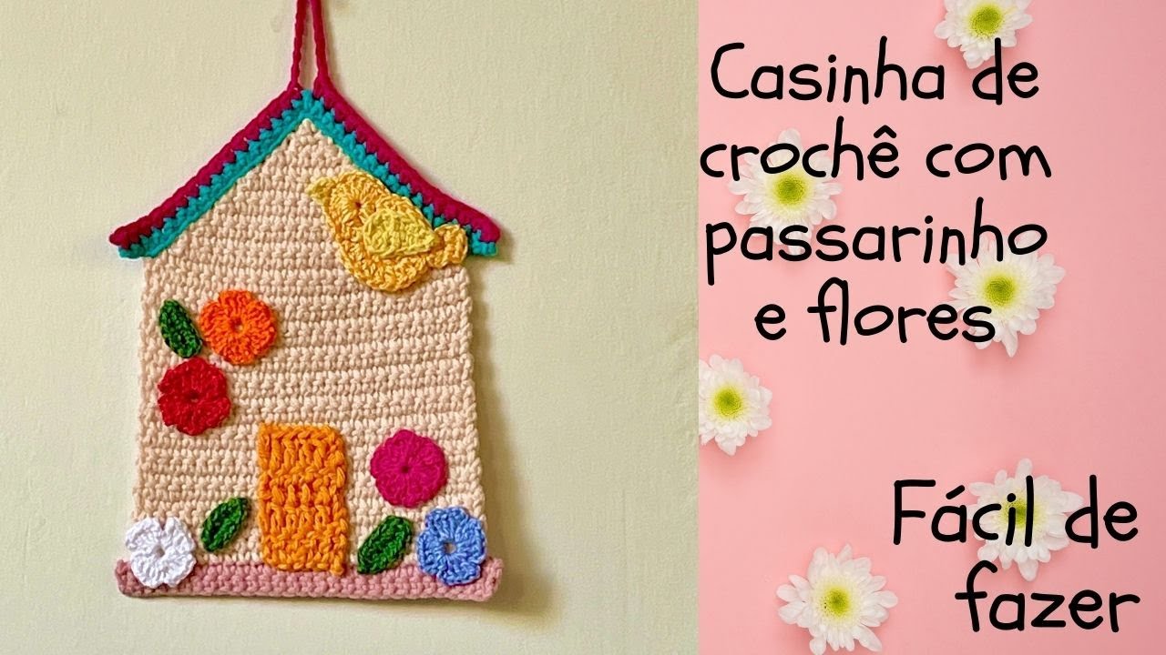 Crochê - Casinha de crochê -com passarinho e flor. Enfeite para porta ou parede. #crochê
