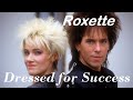 Roxette - Dressed For Success, с переводом и субтитрами.