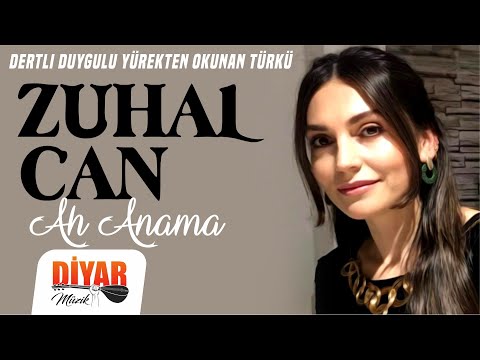 Zuhal Can - Ah Anama