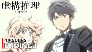 In/Spectre - Ending 1 [4K 60FPS | Creditless | CC]