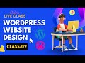 Wordpress Website Design 2023 । Online Live Course । Class 02