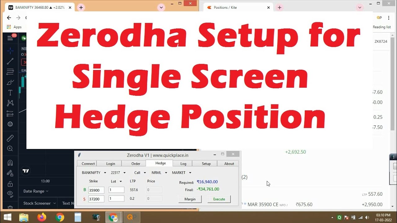 Zerodha Single Screen Setup | Hedge Position - Margin Benefit | Quick ...