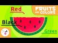 Lets Learn About Fruits and their Color! - Colors for kids