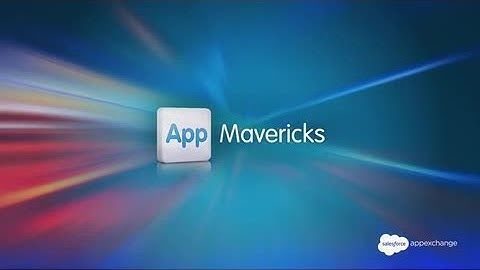 App Mavericks - Solve Your Content Problems in Salesforce