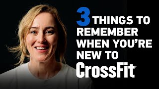 3 Things to Remember When You’re New to CrossFit by CrossFit 11,877 views 2 months ago 2 minutes, 22 seconds