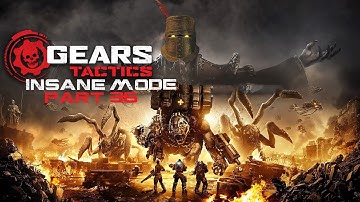 Gears Tactics Insane Mode Part 36