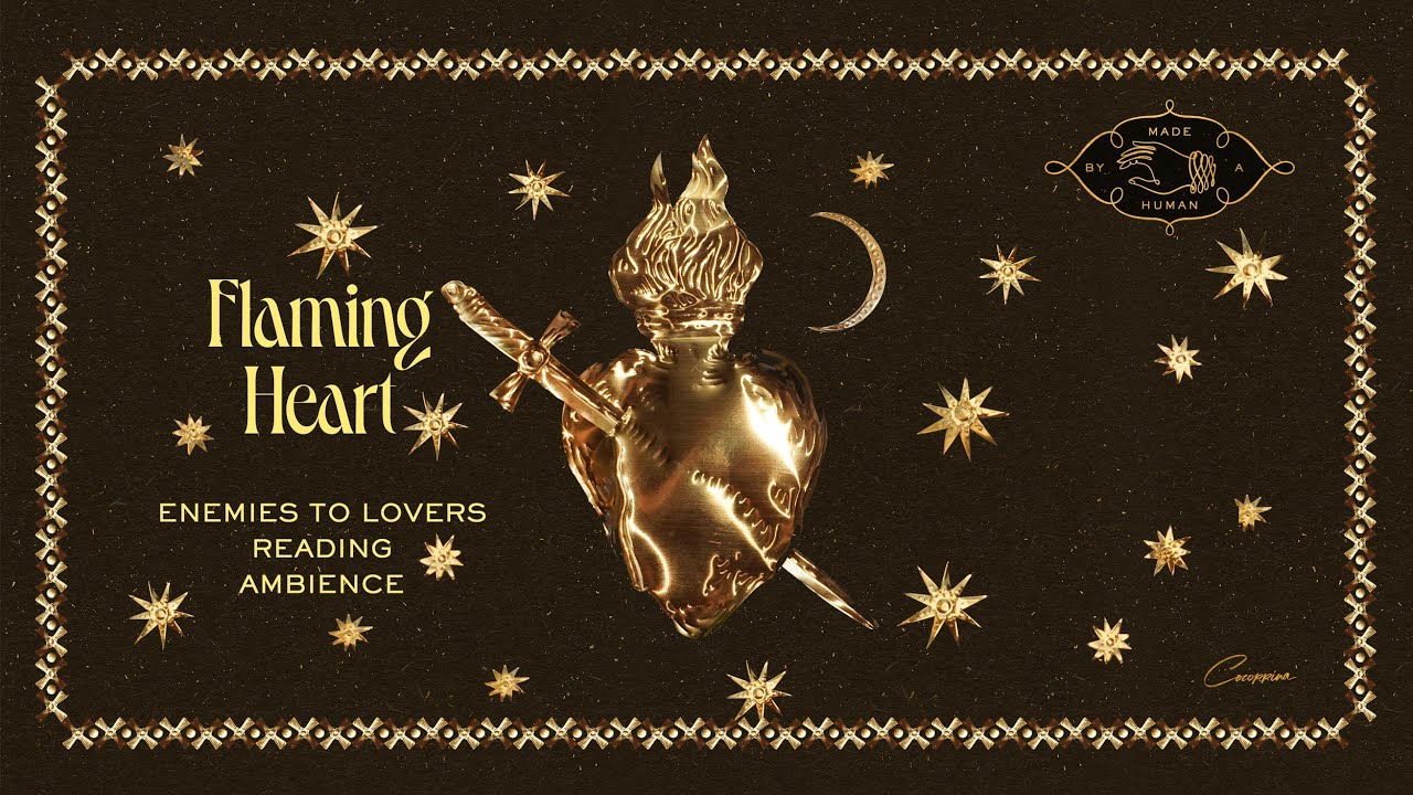 Flaming Heart | An Enemies to Lovers Ambience for Reading