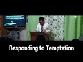 Responding to Temptation