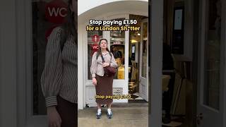 Stop paying £1.50 for a London Sh*tter
