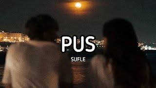 Sufle - Pus [Lyrics / Sözleri]