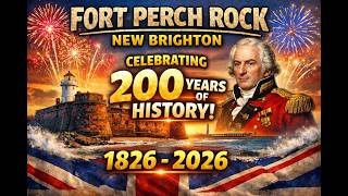 Fort Perch Rock - New Brighton Celebrating 200 Year's Of History 1826-2026