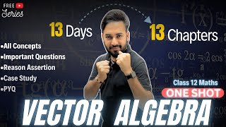 Vector Algebra One Shot🔥Class 12 Maths | All About Mathematics | #13days13chapters