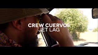 Watch Crew Cuervos Jet Lag video