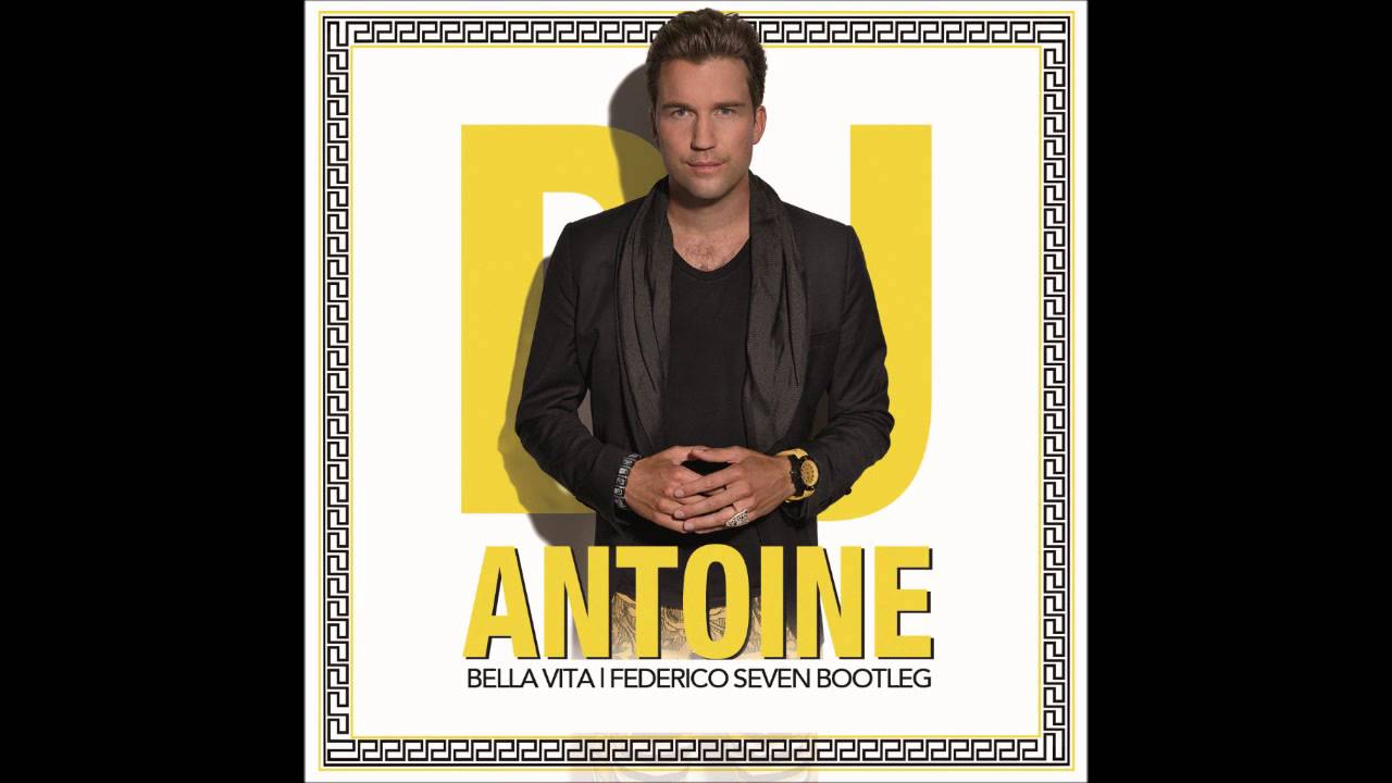 DJ Antoine - Bella Vita (Federico Seven Bootleg) - YouTube
