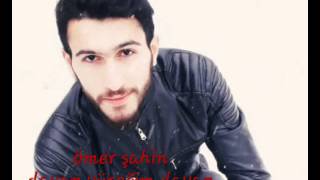 Ömer şahin -dayan  yüreğim dayan