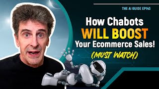 How Chatbots Will BOOST Your Ecommerce Sales! (Must Watch) [EP#143]