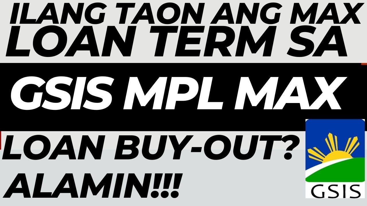 ano-ang-loan-terms-sa-gsis-mpl-max-loan-buy-out-youtube