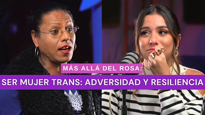 Ms all del rosa- Ser mujer trans: adversidad y res...