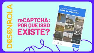 Desenrola | segredos da internet: reCAPTCHA, cookies, netflix e google