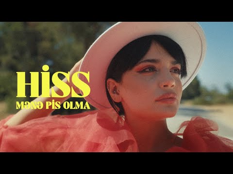 Hiss — Mənə Pis Olma