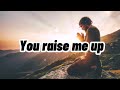 You raise me up with lyrics - Song By: Westlife