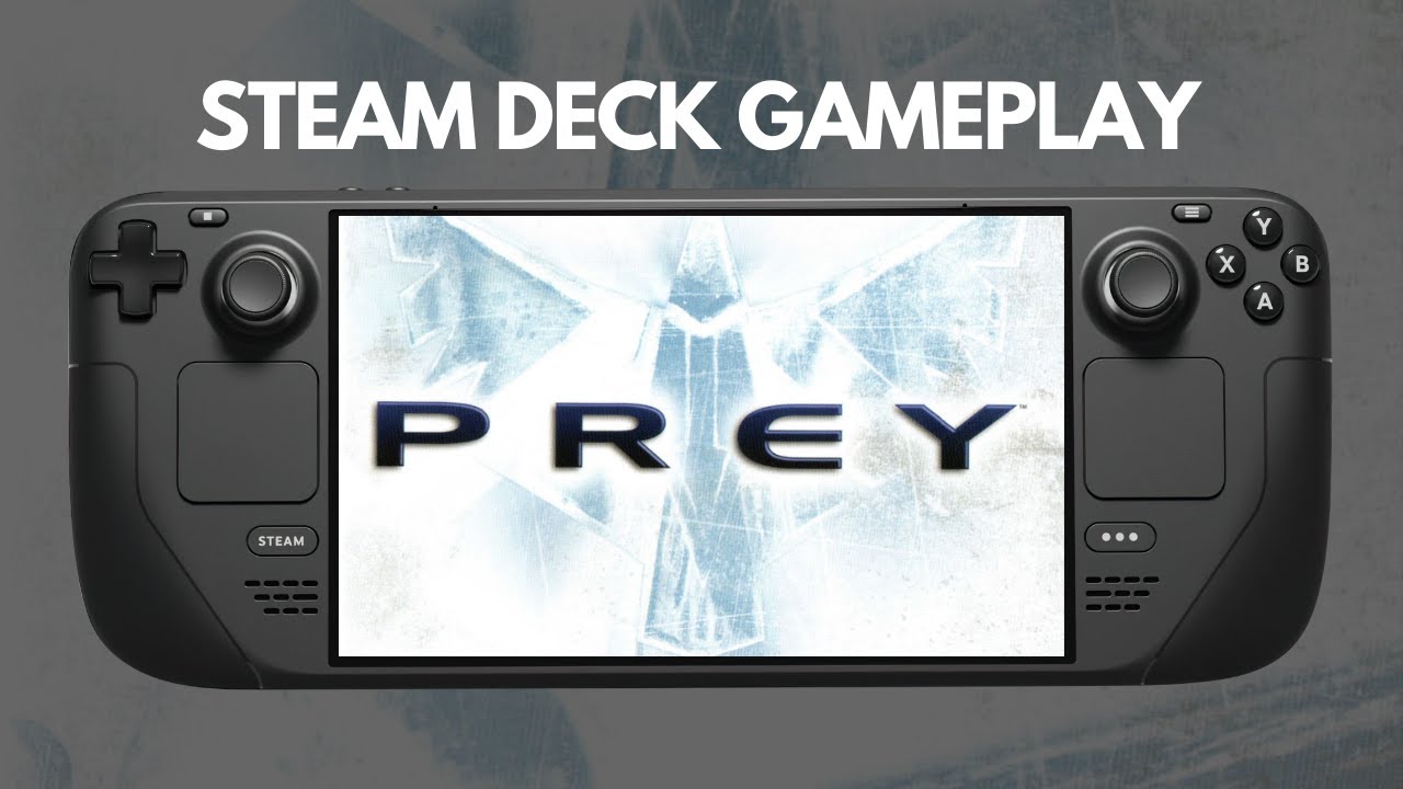 Prey 06 Steam Deck Gameplay Youtube Prey 06 Steam Deck Gameplay Youtube