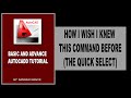 ADVANCE AUTOCADD TUTORIAL- HOW I WISH I KNEW THIS COMMAND BEFORE/QUICK SELECT COMMAND
