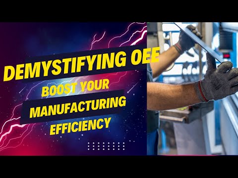 OEE Explained: Unlock