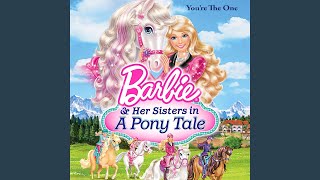 You're the One (Music from 'Barbie & Her Sisters in a Pony Tale')