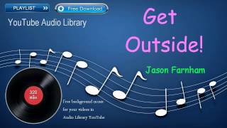 Get Outside! | Pop Music | YouTube Audio Library