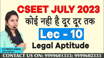 CSEET July 2023 I Legal Aptitude Lecture 10   I CSEET Online classes I CSEET Face to Face Classes