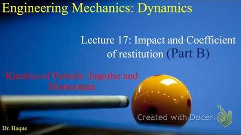 Dynamics: Ch 15.4: Impact and Coefficient of Restitution (Part B)