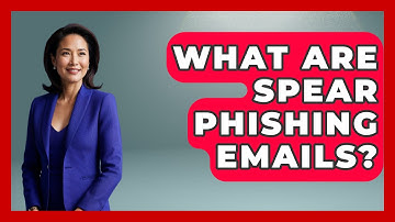 What Are Spear Phishing Emails? - TheEmailToolbox.com