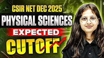 CSIR NET Cut Off 2025 | CSIR NET DEC Physical Science Expected Cutoff | CSIR NET JRF Marks | PW