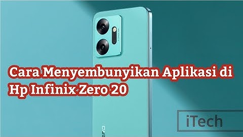 Cara Menyembunyikan Aplikasi di Hp Infinix Zero 20