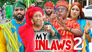 MY INLAWS 2 - Frederick Leonard Patience Ozokwor Nkem Owoh 2023 Latest Nigerian Nollywood Movie