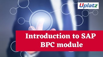 Introduction to SAP BPC module | SAP Business Planning and Consolidation | SAP BPC Tutorial | Uplatz