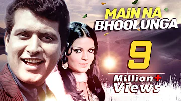 Main Na Bhoolunga HD Song | Roti Kapda Aur Makaan | Mukesh , Lata M | Zeenat Aman | Manoj Kumar