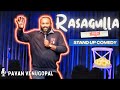 Rasagulla  kannada standup comedy  pavan venugopal