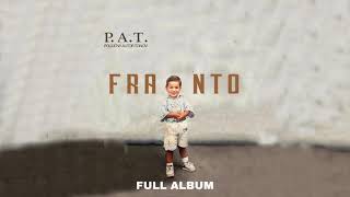 P.A.T. - FRANTO 1 (Full album) 2018