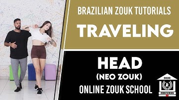 Online Zouk School ( Advanced ) | Traveling head | Brazilian Zouk Tutorials #010